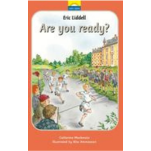 Eric Liddell: Are You Ready? Eric Liddell: Are You Ready?