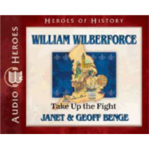 HH: William WIlberforce: Take Up the Fight - CD