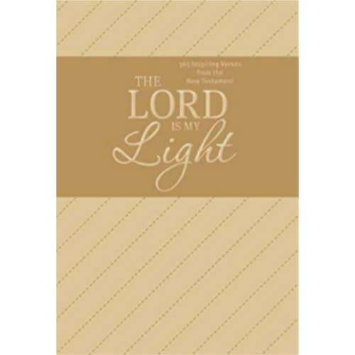 Lord Is My Light: 365 Inspiring Verses from the New Testament Lord Is My Light: 365 Inspiring Verses from the New Testament