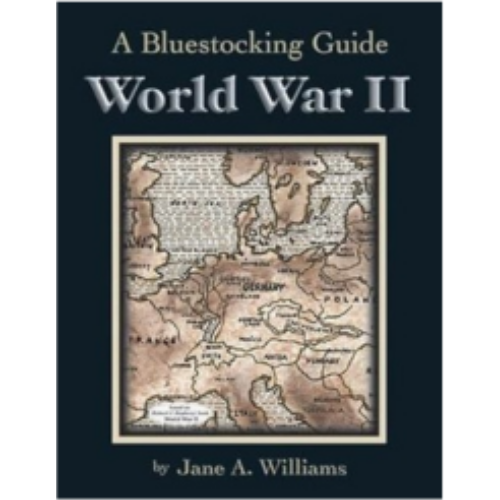 World War II: A Bluestocking Guide World War II: A Bluestocking Guide