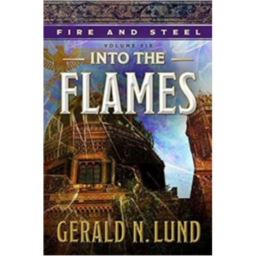 Fire and Steel #6: Into the Flames