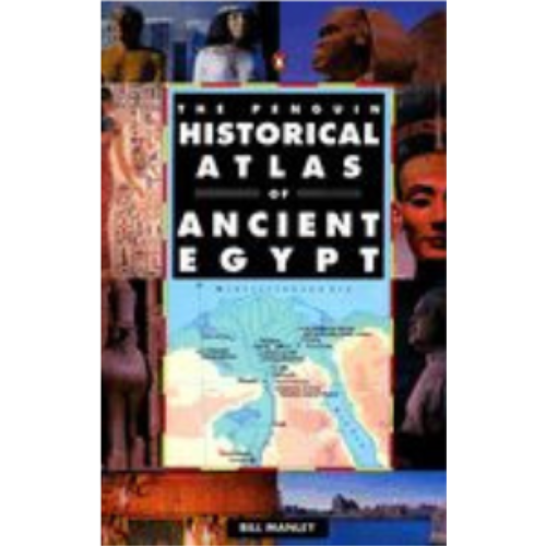 Penguin Historical Atlas of Ancient Egypt Penguin Historical Atlas of Ancient Egypt