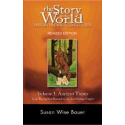 Story of the World Vol 1: Ancient Times (Revised) Story of the World Vol 1: Ancient Times (Revised)