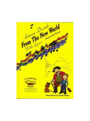 Antonin Dvorak From the New World with Lyrics (book & CD)