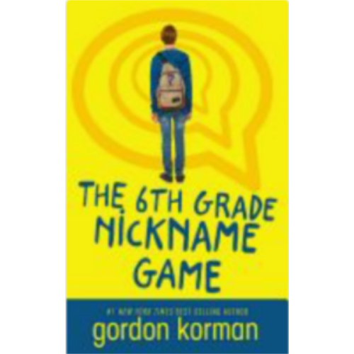 6th Grade Nickname Game, The 6th Grade Nickname Game, The