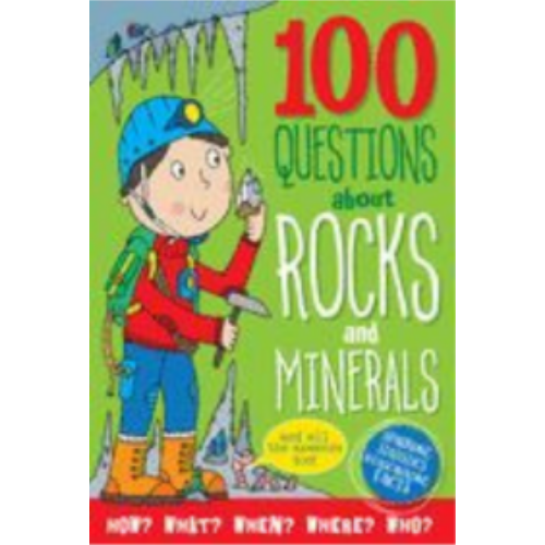 100 Questions About Rocks & Minerals 100 Questions About Rocks & Minerals
