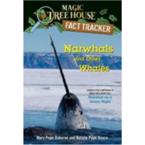 Narwhals and Other Whales (Nonfition Companion to Magic Tree House #33: Narwhal on a Sunny Night)