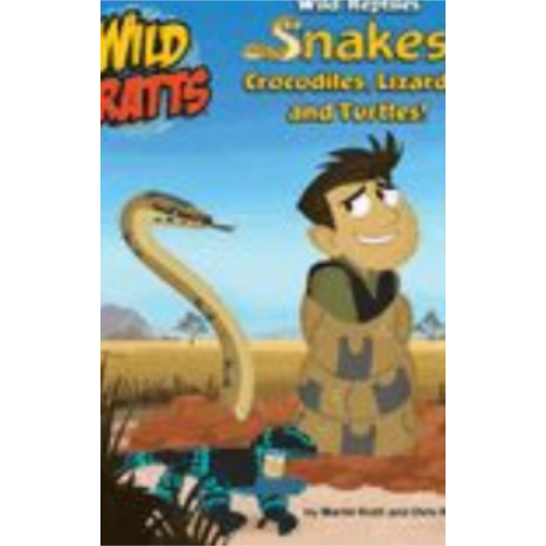 Wild Reptiles: Snakes, Crocodiles, Lizards and Turtles Wild Reptiles: Snakes, Crocodiles, Lizards and Turtles