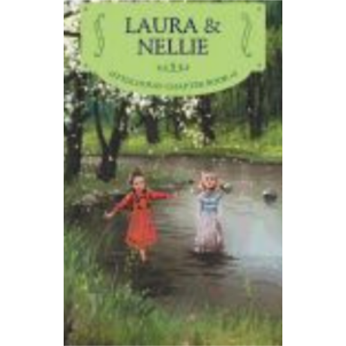 Laura & Nellie (Reillustrated) (Little House Chapter Book #4)
