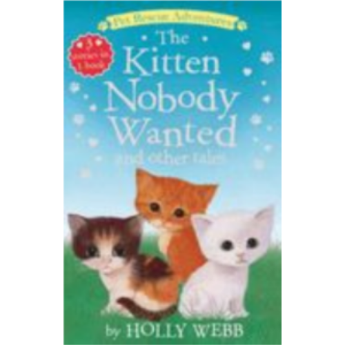 Kitten Nobody Wanted and Other Tales