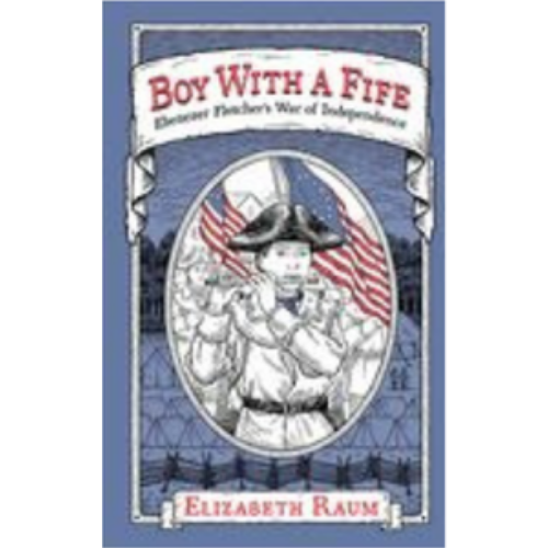 Boy With a Fife: Ebenezer Fletcher's War of Independence