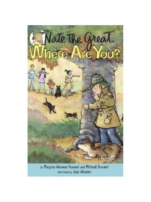 Nate the Great, Where Are You? Nate the Great, Where Are You?