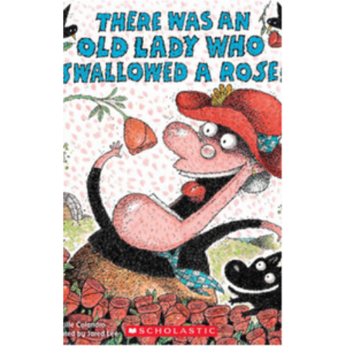 There Was an Old Lady Who Swallowed a Rose!