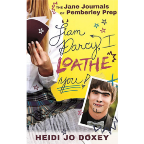 Jane Journals at Pemberly Prep: I Loathe You, Liam Darcy Jane Journals at Pemberly Prep: I Loathe You, Liam Darcy