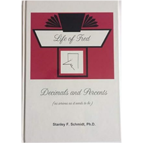 Life of Fred: Decimals and Percents