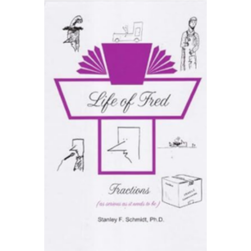 Life of Fred: Fractions Life of Fred: Fractions