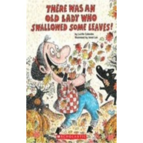 There Was an Old Lady Who Swallowed Some Leaves!