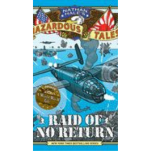 Raid of No Return (Nathan Hale's Hazardous Tales #7) Graphics Novel
