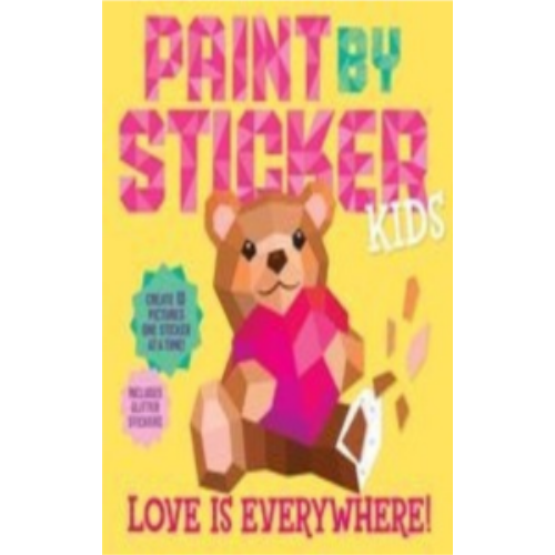 Paint by Sticker Kids: Love Is Everywhere!: Create 10 Pictures One Sticker at a Time! Includes Glitter Stickers