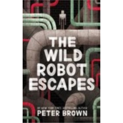 Wild Robot Escapes, The: Volume 2 (Wild Robot #2) Wild Robot Escapes, The: Volume 2 (Wild Robot #2)