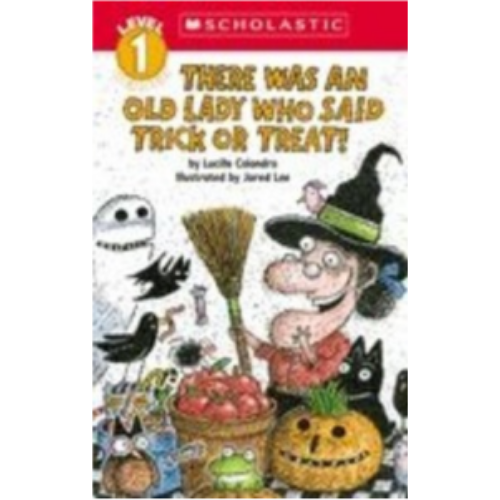 There Was an Old Lady Who Said Trick or Treat! (Scholastic Reader, Level 1) There Was an Old Lady Who Said Trick or Treat! (Scholastic Reader, Level 1)