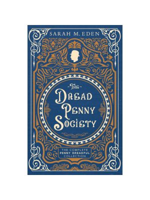 Dread Penny Society, The (Complete Penny Dreadful Collection) Dread Penny Society, The (Complete Penny Dreadful Collection)