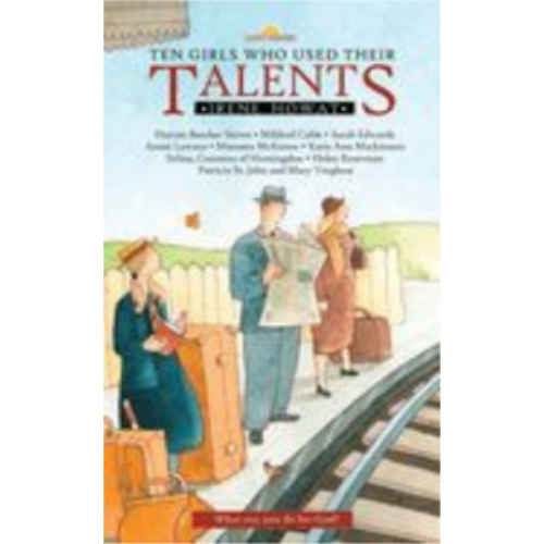 Ten Girls Who Used Their Talents (Revised) (Lightkeepers)