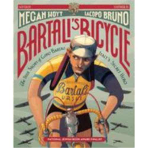 Bartali's Bicycle: The True Story of Gino Bartali, Italy's Secret Hero