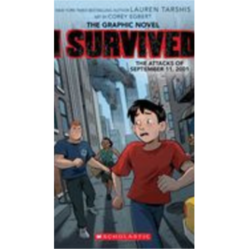 I Survived the Attacks of September 11, 2001: A Graphic Novel (I Survived Graphic Novel #4): Volume 4 I Survived the Attacks of September 11, 2001: A Graphic Novel (I Survived Graphic Novel #4): Volume 4