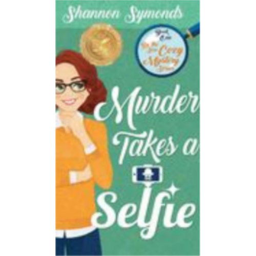 Murder Takes a Selfie: Oceanside High Cozy Mystery Book 1: Oceanside High Cozy Mystery Book 1