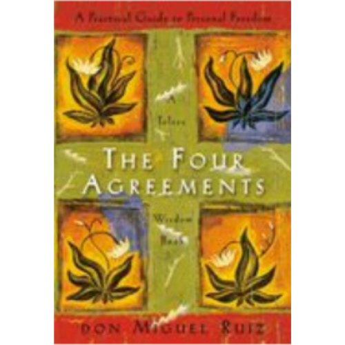 Four Agreements, The: A Practical Guide to Personal Freedom (Toltec Wisdom Book)