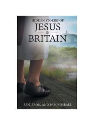 Hidden Stories of Jesus in Britain