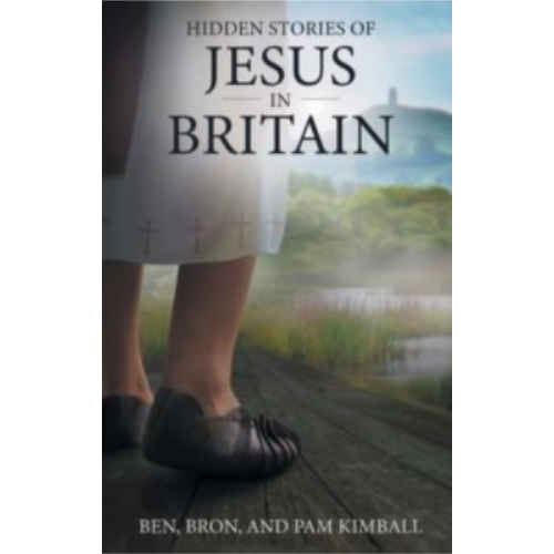 Hidden Stories of Jesus in Britain Hidden Stories of Jesus in Britain