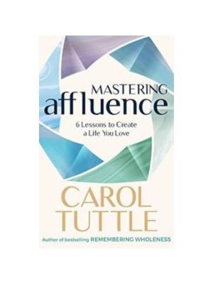 Mastering Affluence: 6 Lessons to Create a Life You Love