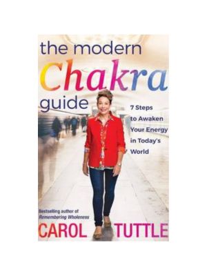 Modern Chakra Guide, The: 7 Steps to Awaken Your Energy in Today's World