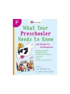 What Your Preschooler Needs to Know: Get Ready for Kindergarten (Core Knowledge)