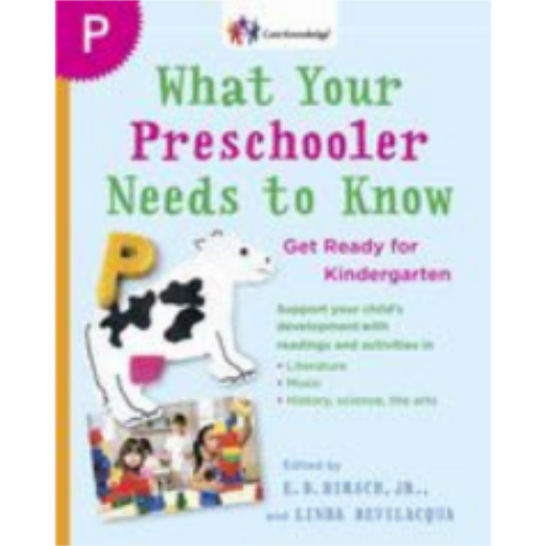 What Your Preschooler Needs to Know: Get Ready for Kindergarten (Core Knowledge)