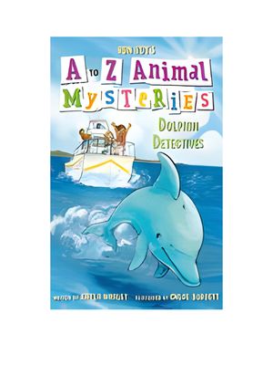 Dolphin Detectives (A to Z Animal Mysteries)
