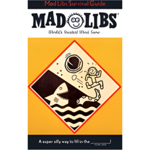 Mad Libs Survival Guide: World's Greatest Word Game