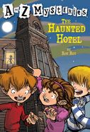 Haunted Hotel, The (A to Z Mysteries) Haunted Hotel, The (A to Z Mysteries)