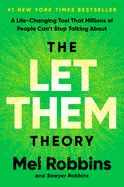 Let Them Theory: A Life-Changing Tool That Millions of People Can't Stop Talking About, The Let Them Theory: A Life-Changing Tool That Millions of People Can't Stop Talking About, The