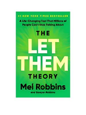 Let Them Theory: A Life-Changing Tool That Millions of People Can't Stop Talking About, The Let Them Theory: A Life-Changing Tool That Millions of People Can't Stop Talking About, The