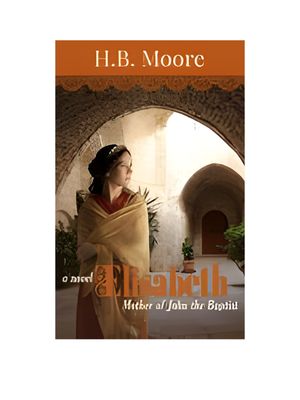 Elisabeth: Mother of John the Baptist