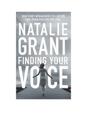 Finding Your Voice: What Every Woman Needs to Live Her God-Given Passions Out Loud