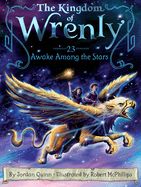 Awake Among the Stars (Kingdom of Wrenly #23)