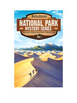 Discovery in Great Sand Dunes National Park: A Mystery Adventure in the National Parks