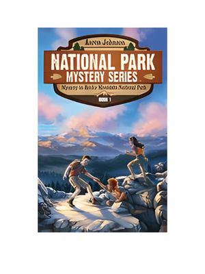 Mystery in Rocky Mountain National Park: A Mystery Adventure in the National Parks