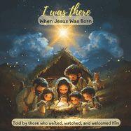 I Was There - When Jesus Was Born: A candy cane look close, you'll see, a shepherd's staff for you and me.