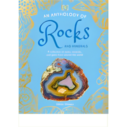 Anthology of Rocks and Minerals, An