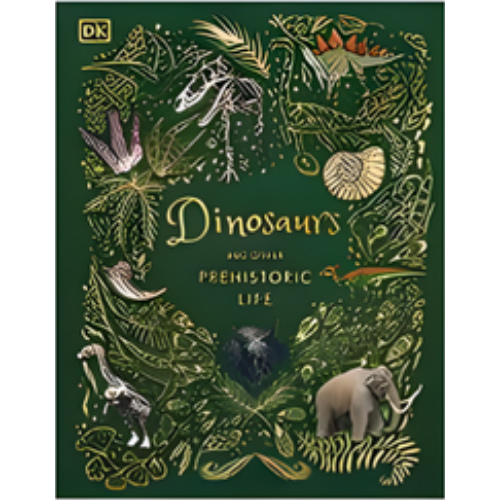 Dinosaurs and Other Prehistoric Life Dinosaurs and Other Prehistoric Life